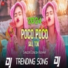 Poco Poco Gal New Nagpuri Dj Song New Nagpuri Song 2024 Nagpuri Dj Remix (Djwebking in)